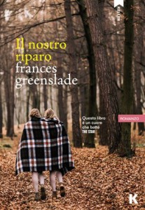 Frances Greenslade - Il nostro riparo