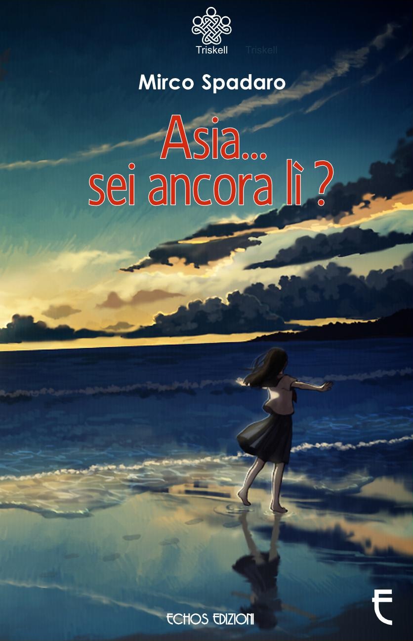 Mirco Spadaro - Asia sei ancora lì?