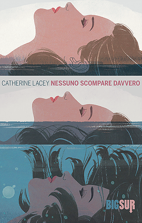 Catherine Lacey - Nessuno scompare davvero