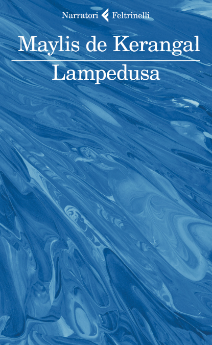 Maylis de Kerangal - Lampedusa