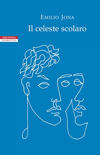 Emilio Jona - Il celeste scolaro