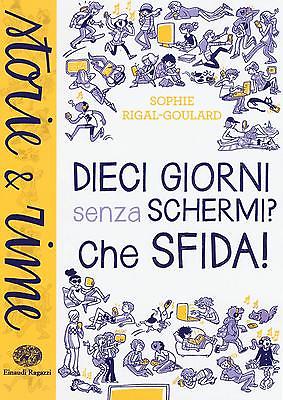 rigal-goulard-dieci-giorni-senza-schermi