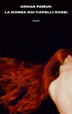 Orhan Pamuk - La donna dai capelli rossi