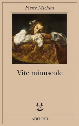 Pierre Michon - Vite minuscole