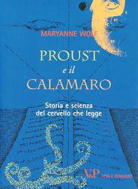 Maryanne Wolf - Proust e il calamaro