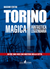 Massimo Centini - Torino citta magica