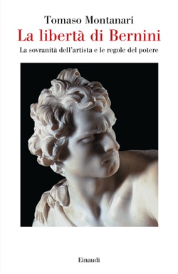 Tommaso Montanari - La liberta di Bernini