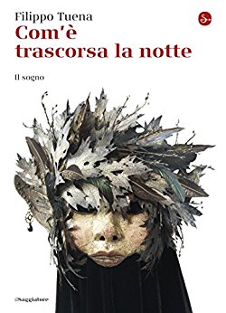 Filippo Tuena - Com'e trascorsa la notte