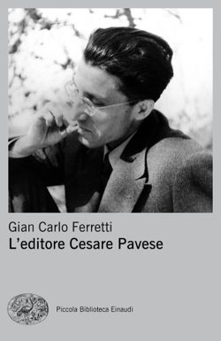 Gian Carlo Ferretti - L'editore Cesare Pavese