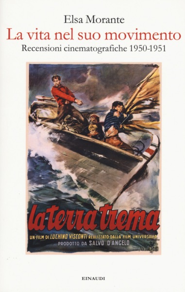 Elsa Morante - La vita nel suo movimento