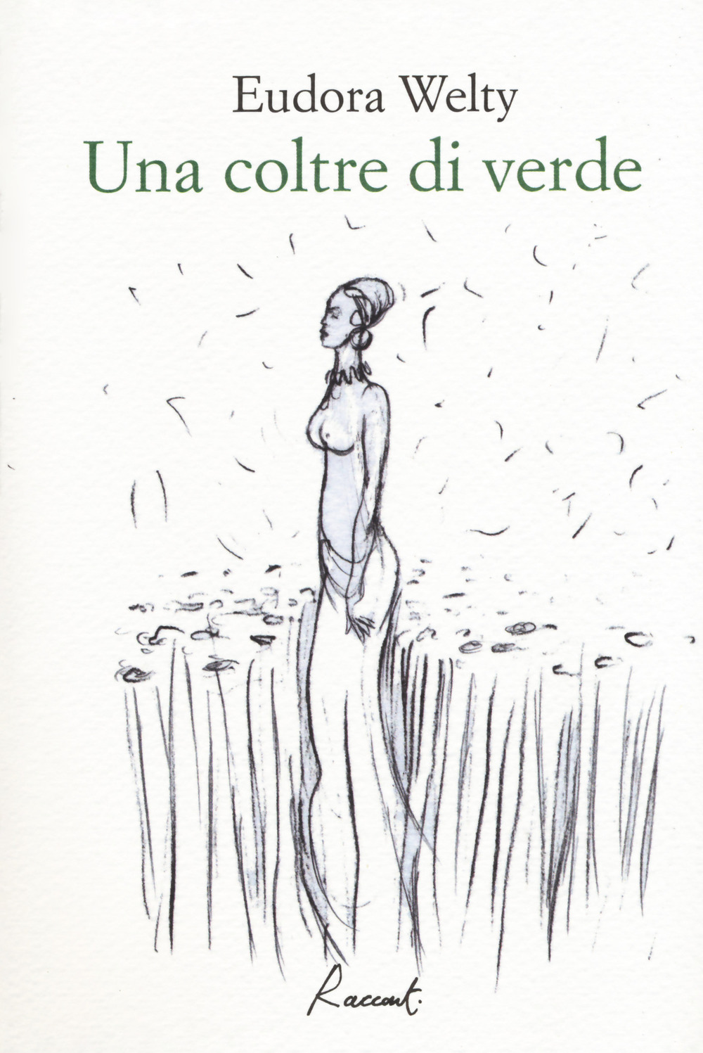 Eudora Welty - Una coltre di verde