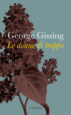 George Gissing - Le donne di troppo