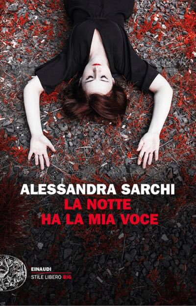 Alessandra Sarchi - La notte ha la mia voce