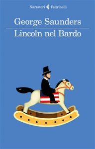 George Saunders - Lincoln nel Bardo