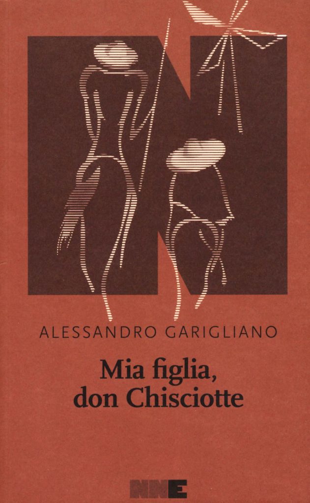 Alessandro Garigliano - Mia figlia, don Chisciotte