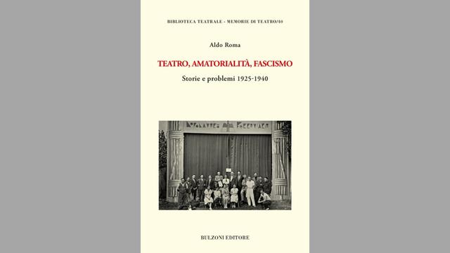 Teatro fascista: tempo libero, coercizione e propaganda