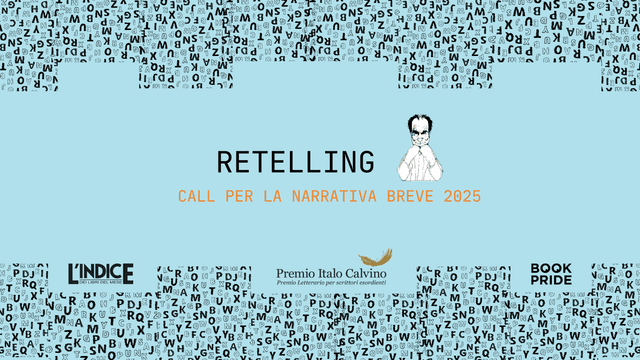"Retelling", il call per la narrativa breve a cura del Premio Calvino, dell'"Indice" e del Book Pride