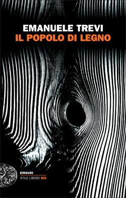 Emanuele Trevi - Il popolo di legno