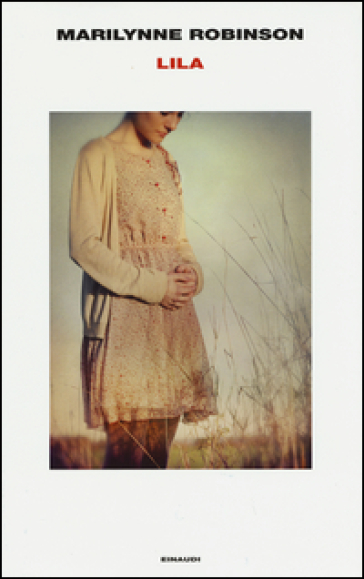 Marilynne Robinson - Lila