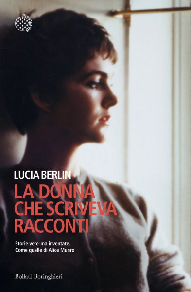Lucia Berlin - La donna che scriveva racconti