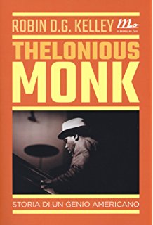 Robin D.G. Kelley - Thelonious Monk