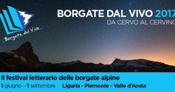 Borgate dal vivo, il festival letterario delle borgate alpine Borgate dal vivo - Festival 2017