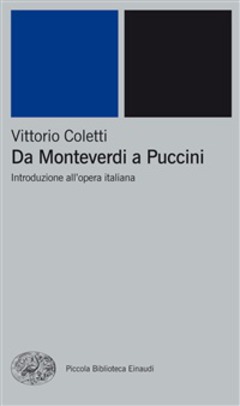 Vittorio Coletti - Da Monteverdi a Puccini