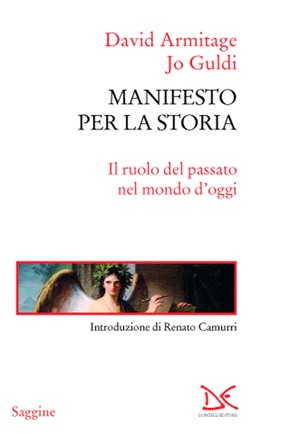 David Armitage e Jo Guldi - Manifesto per la storia