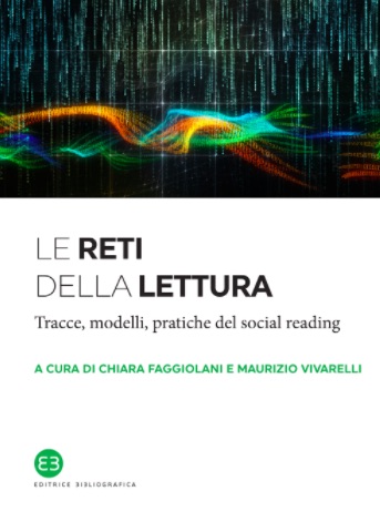 Le reti della lettura - Tracce, modelli, pratiche del social reading