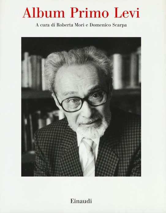 Roberta Mori e Domenico Scarpa (a cura di) - Album Primo Levi