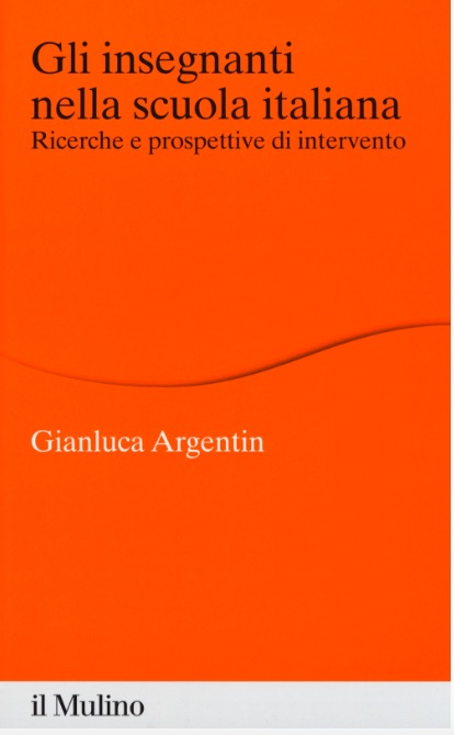 Gianluca Argentin - Gli insegnanti nella scuola italiana