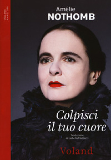 Amélie Nothomb colpisci il tuo cuore