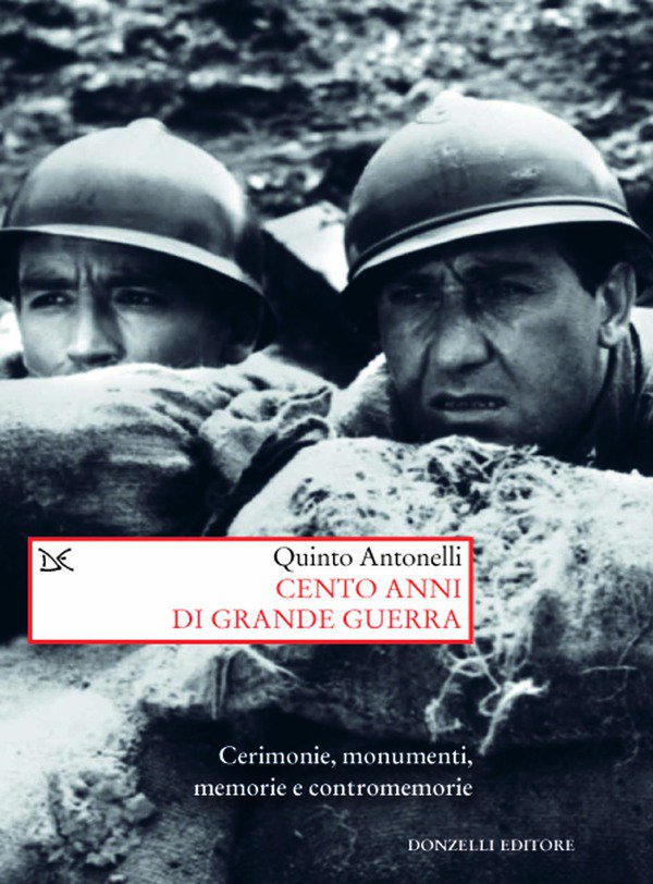 Quinto Antonelli - Cento anni di Grande guerra