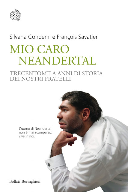 Silvana Condemi e François Savatier - Mio caro Neandertal