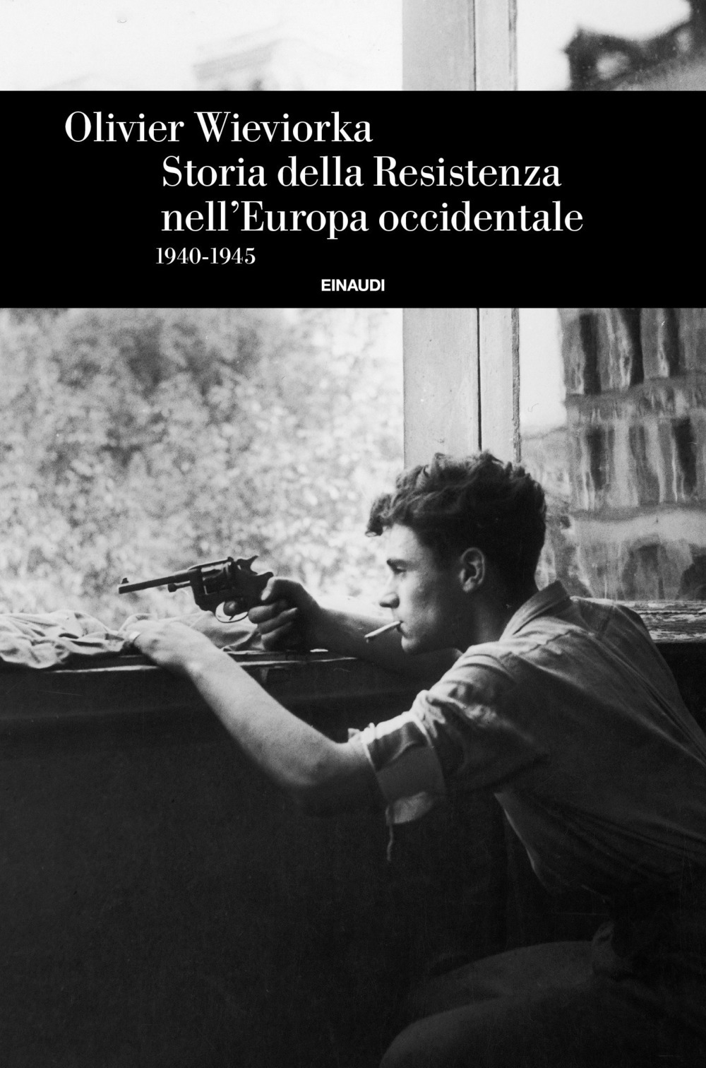 Olivier Wievorka - Storia della Resistenza nell'Europa occidentale