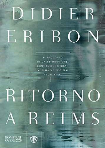 Didier Eribon - Ritorno a Reims