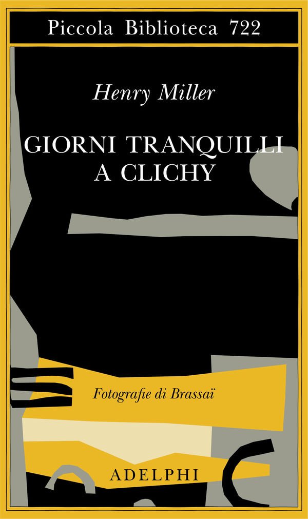 Henry Miller - Giorni tranquilli a Clichy