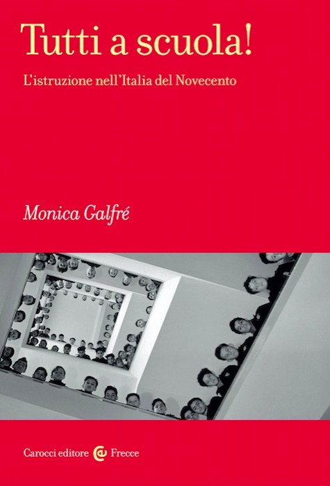 Monica Galfré - Tutti a scuola!