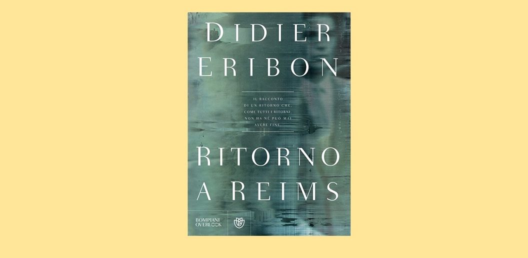 Dider Eribon - Ritorno a Reims
