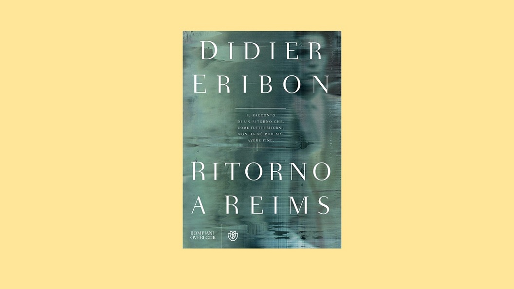 Dider Eribon - Ritorno a Reims