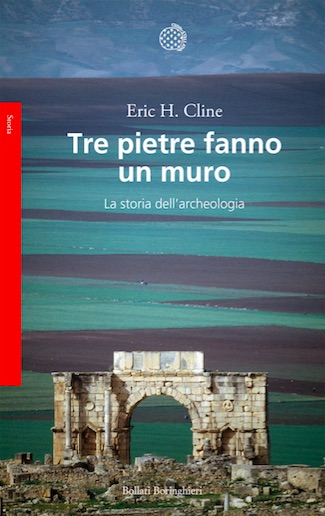 Eric H. Cline - Tre pietre fanno un muro