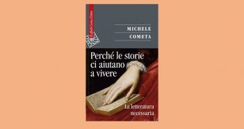 Michele Cometa - Perché le storie ci aiutano a vivere