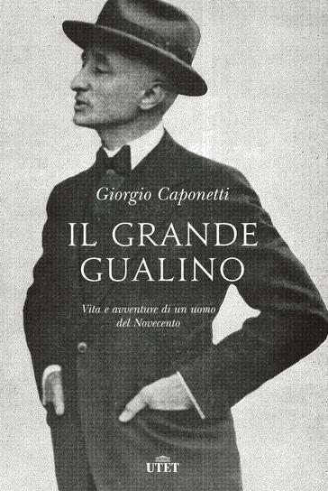 Giorgio Caponetti - Il grande Gualino