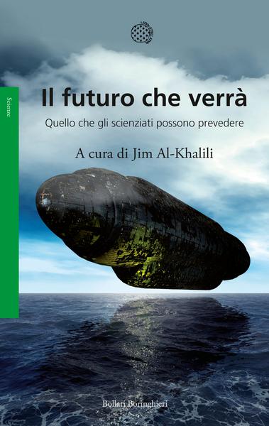 Jim Al-Khalili (a cura di) - Il futuro che verrà