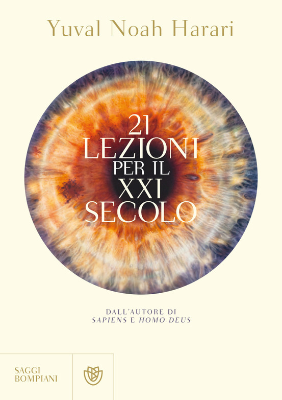 Yuval Noah Harari - 21 lezioni per il XXI secolo