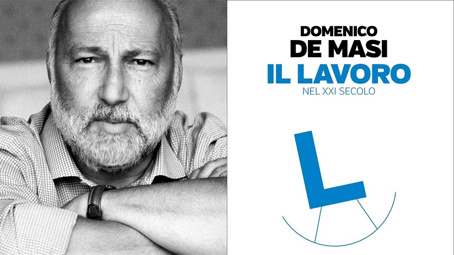 Domenico De Masi - Il lavoro nel XXI secolo