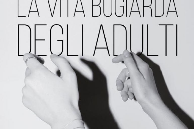 Elena Ferrante – La vita bugiarda degli adulti