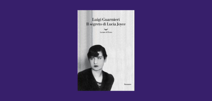 Luigi Guarnieri – Il segreto di Lucia Joyce